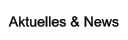 Aktuelles & News