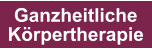 Ganzheitliche  Körpertherapie