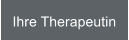 Ihre Therapeutin