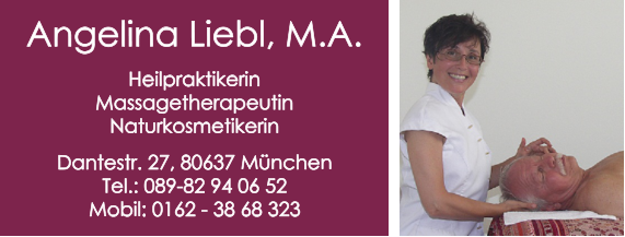 Angelina Liebl, M.A.  Heilpraktikerin Massagetherapeutin Naturkosmetikerin  Dantestr. 27, 80637 Mnchen Tel.: 089-82 94 06 52 Mobil: 0162 - 38 68 323