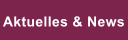 Aktuelles & News