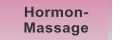 Hormon- Massage