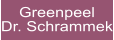 Greenpeel Dr. Schrammek
