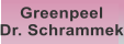 Greenpeel Dr. Schrammek