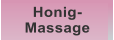 Honig- Massage